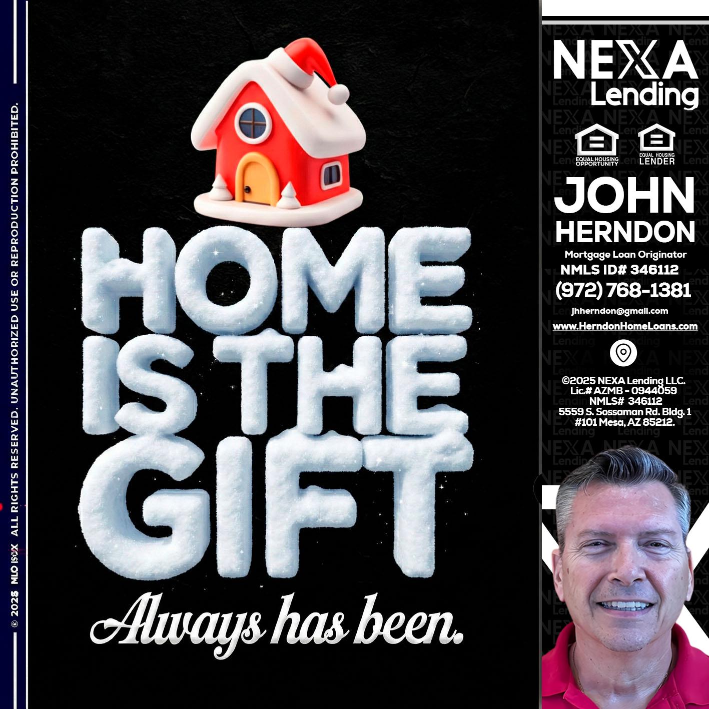 home is the gift - John Herndon MBA -Mortgage Loan Originator