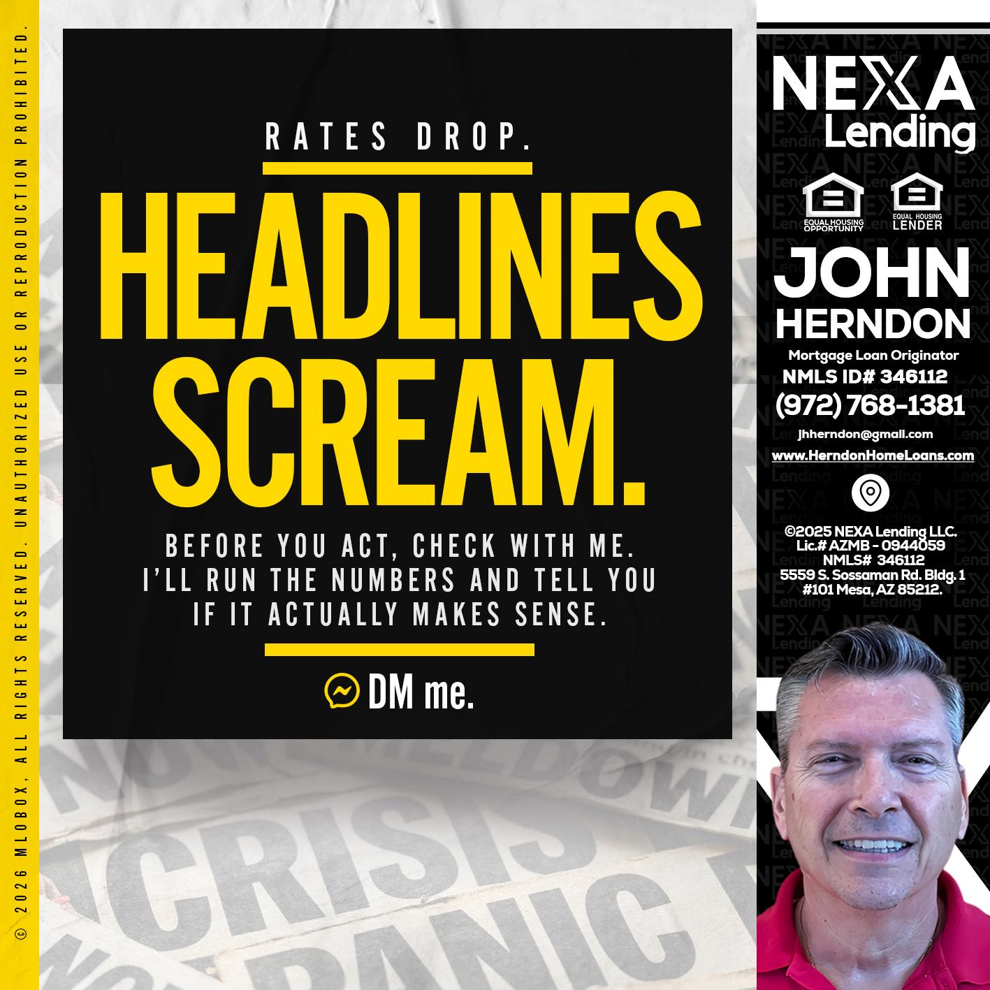 HEADLINES SCREAM - John Herndon MBA -Mortgage Loan Originator