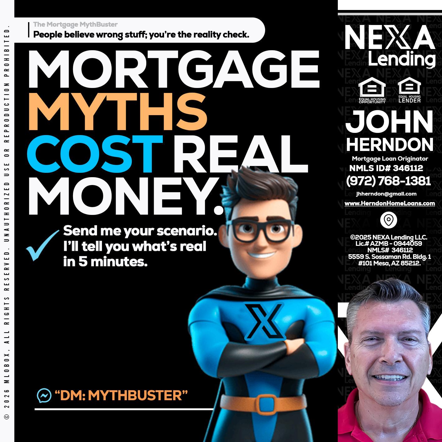 MORTGAGE MYTHS - John Herndon MBA -Mortgage Loan Originator