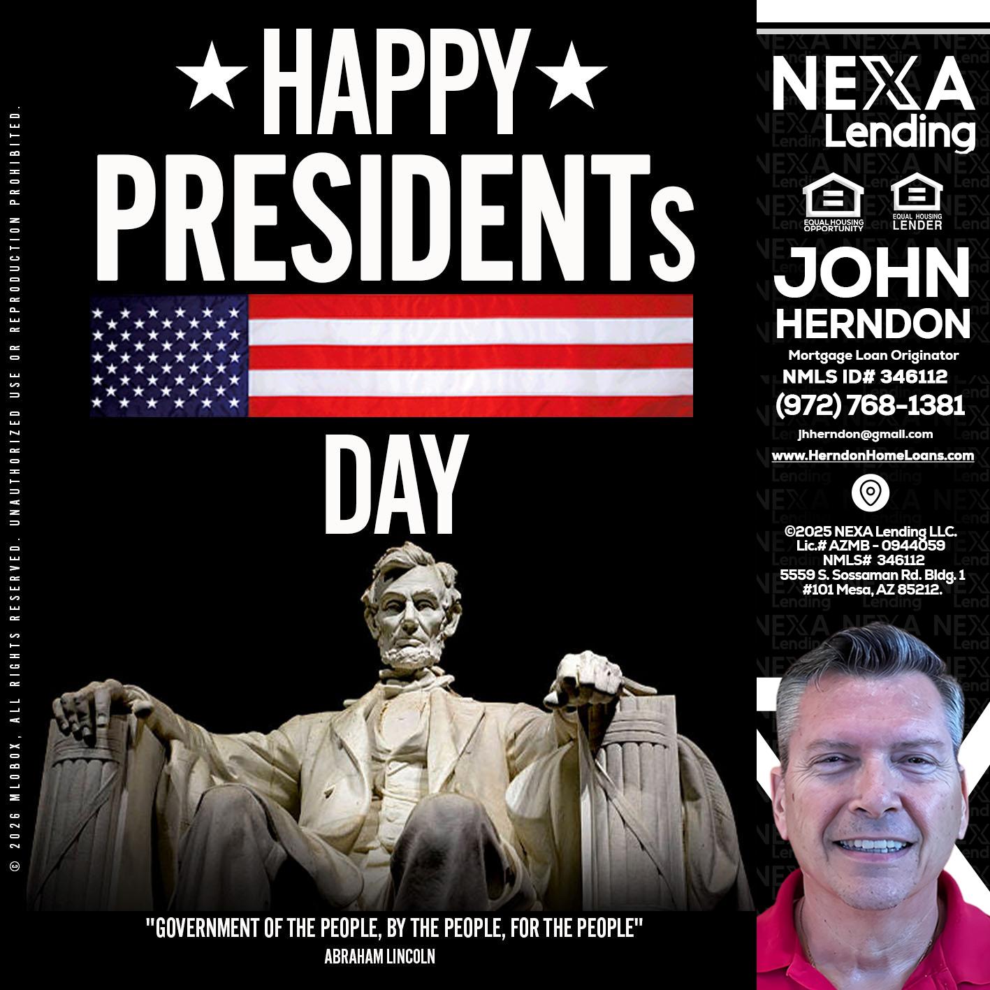 happy presidents day - John Herndon MBA -Mortgage Loan Originator