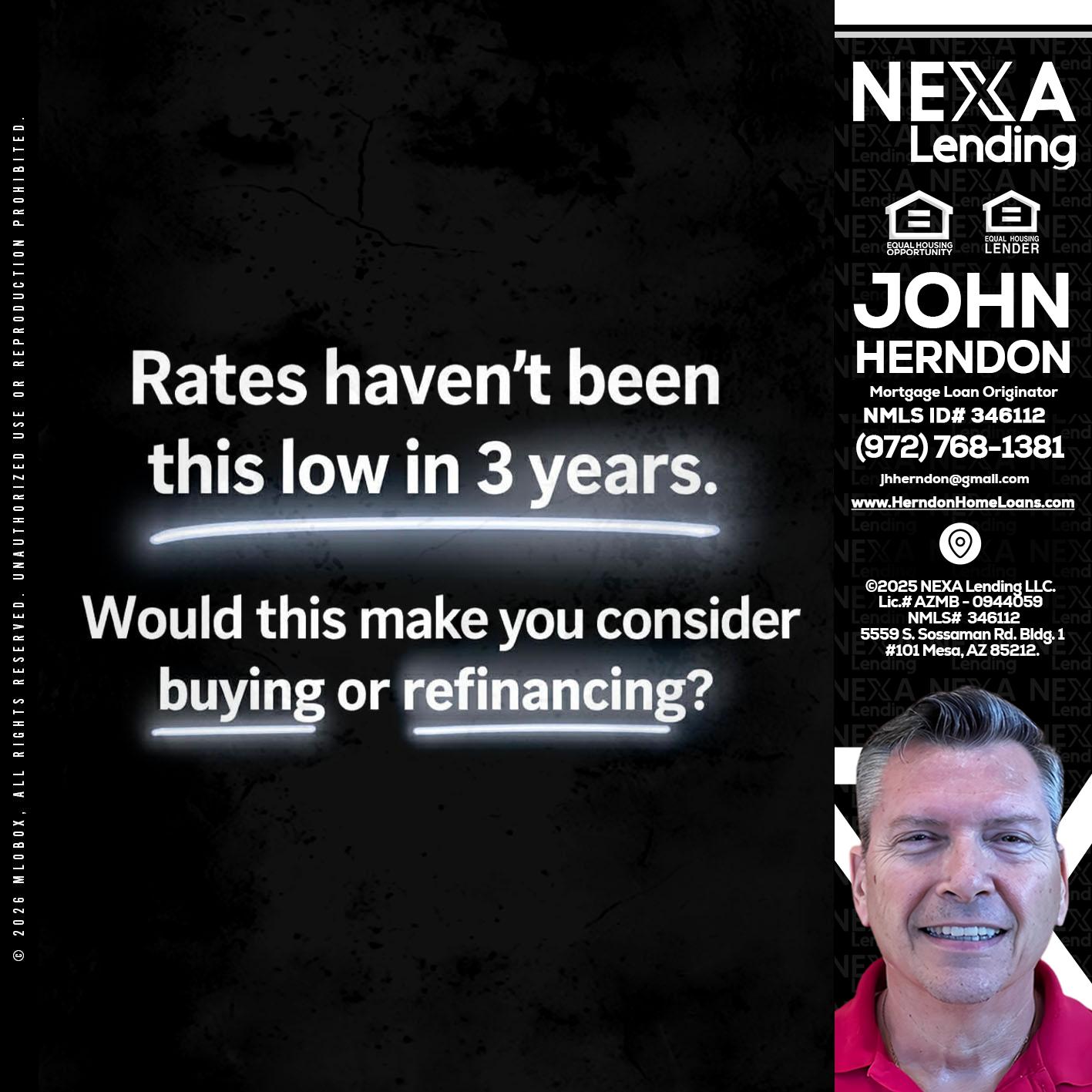 RATES HAVEN'T - John Herndon MBA -Mortgage Loan Originator