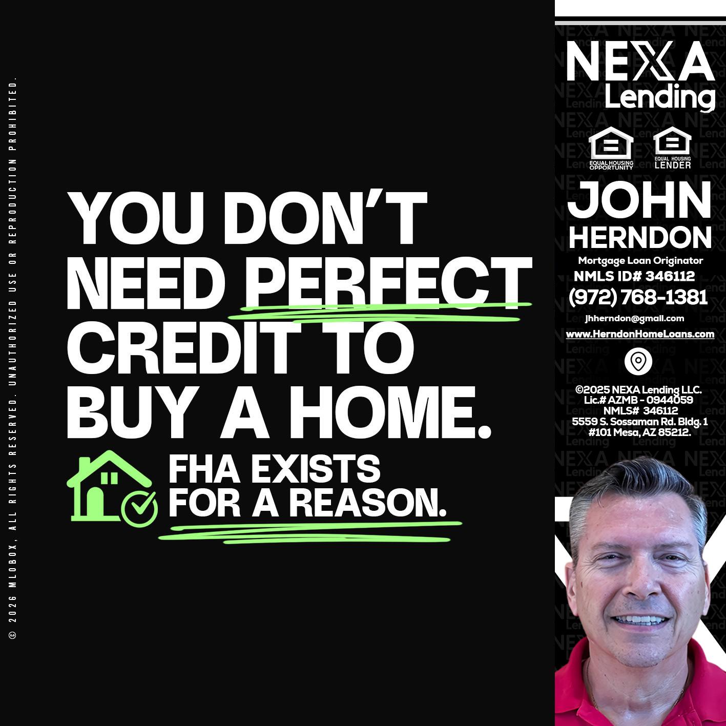 you don't need - John Herndon MBA -Mortgage Loan Originator