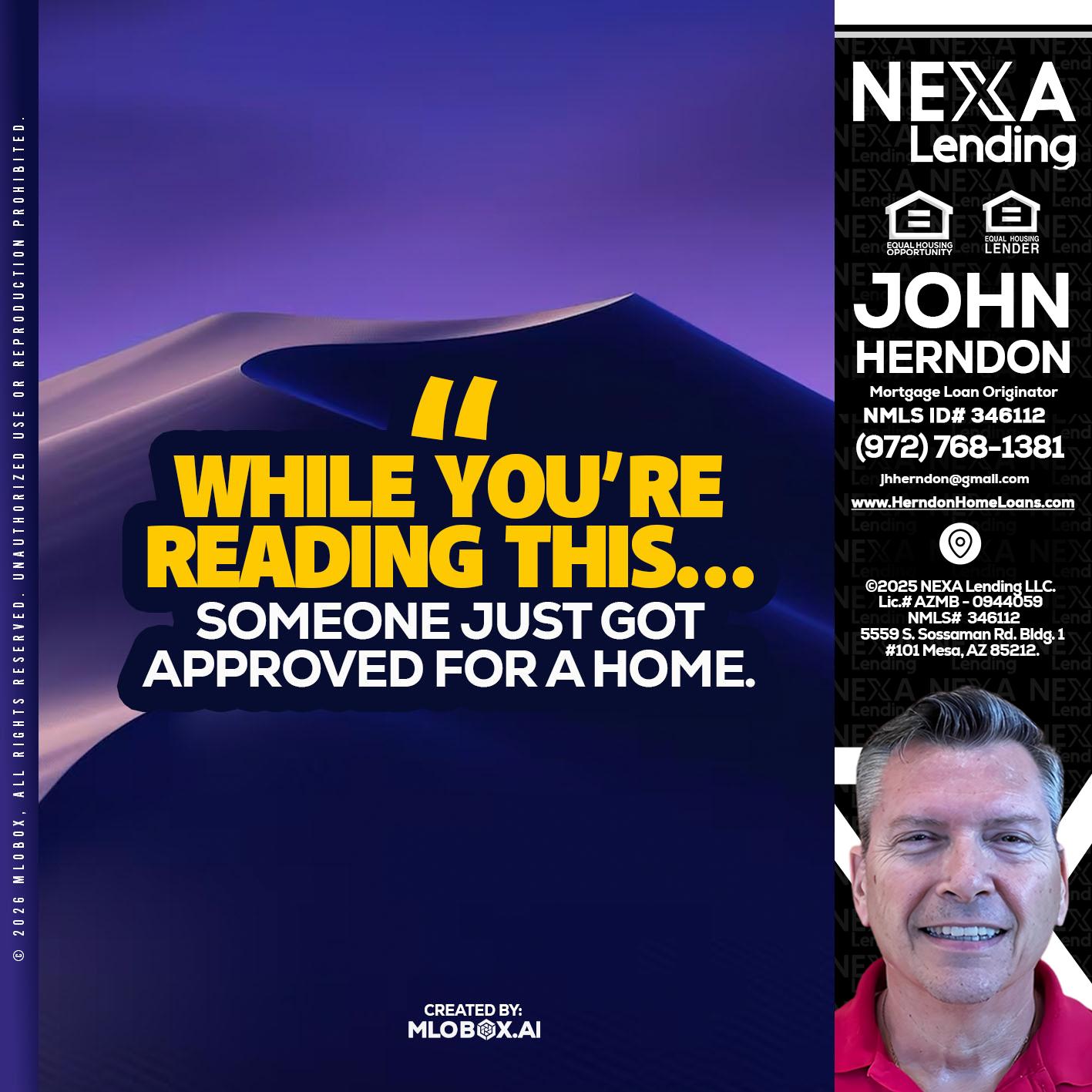 WHILE YOU - John Herndon MBA -Mortgage Loan Originator