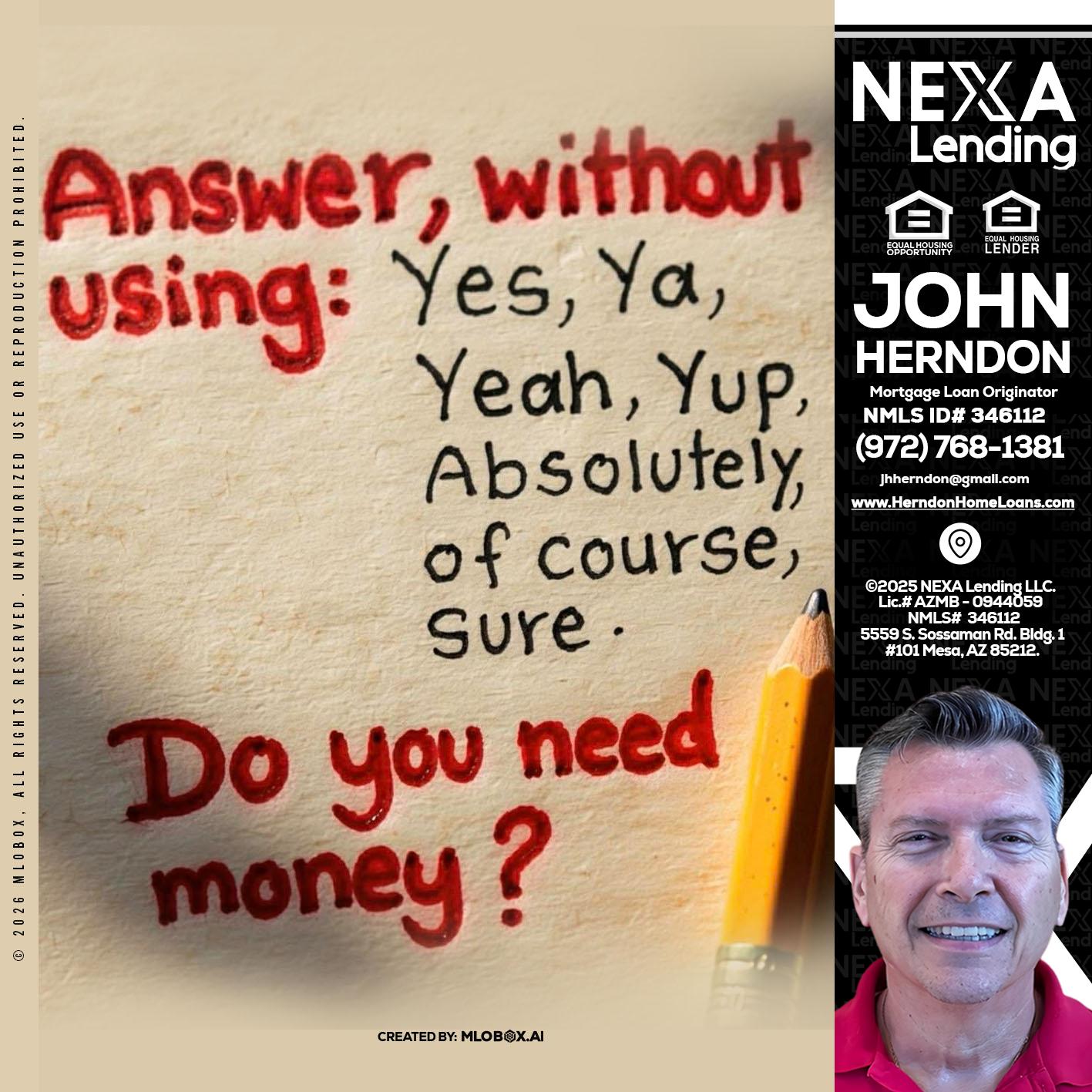 answer without - John Herndon MBA -Mortgage Loan Originator