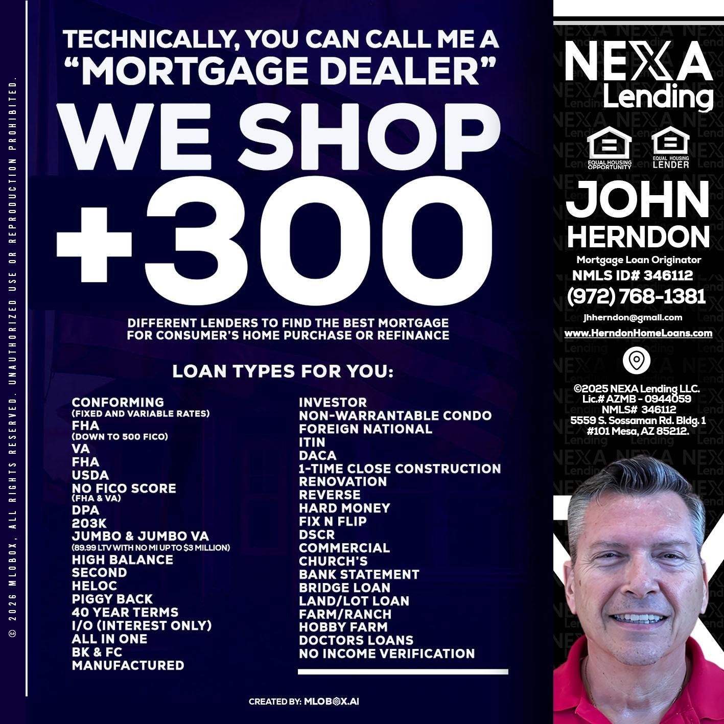 300+ LENDERS - John Herndon MBA -Mortgage Loan Originator