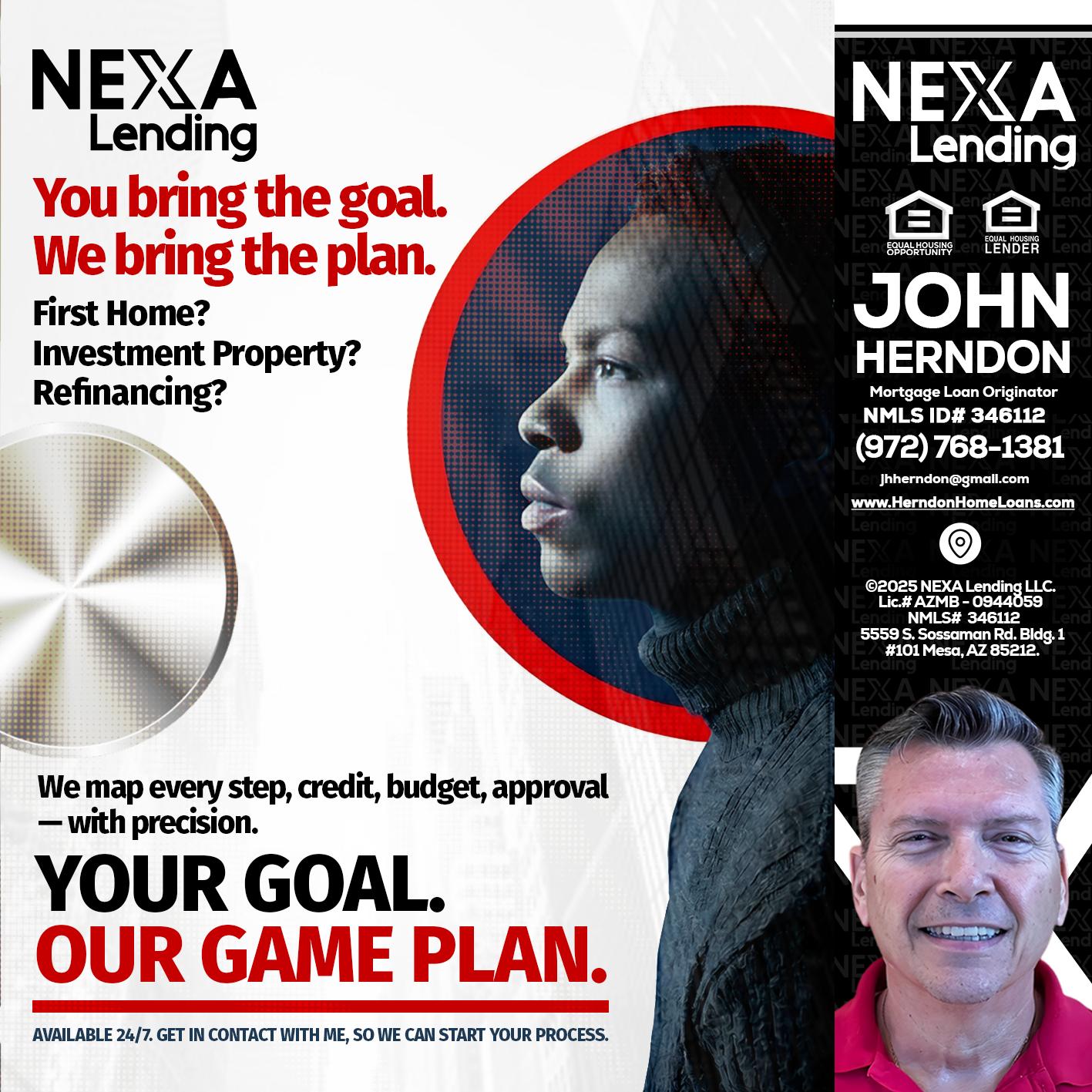 YOUR GOAL. OUR GAME PLAN. - John Herndon MBA -Mortgage Loan Originator