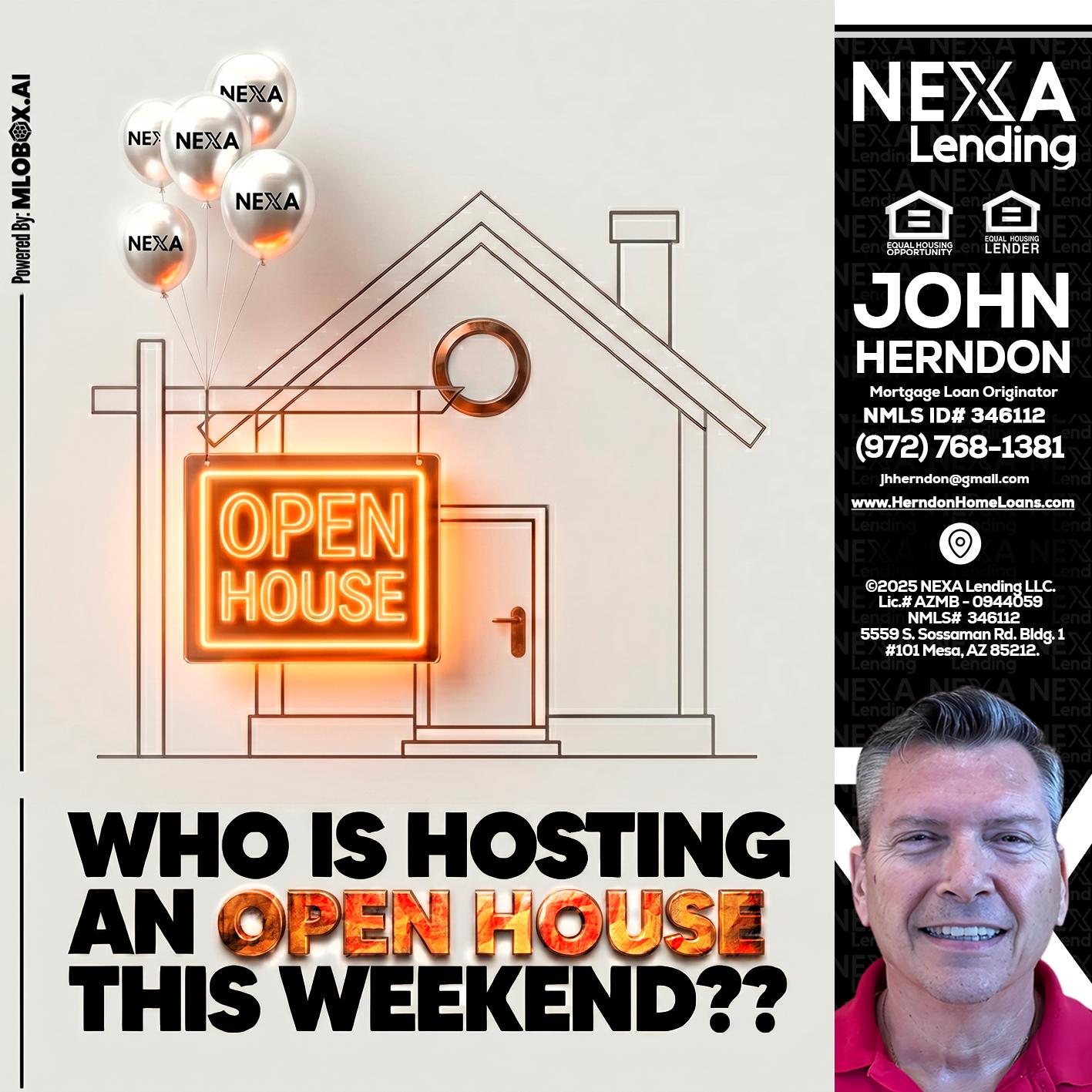 OPEN HOUSES - John Herndon MBA -Mortgage Loan Originator