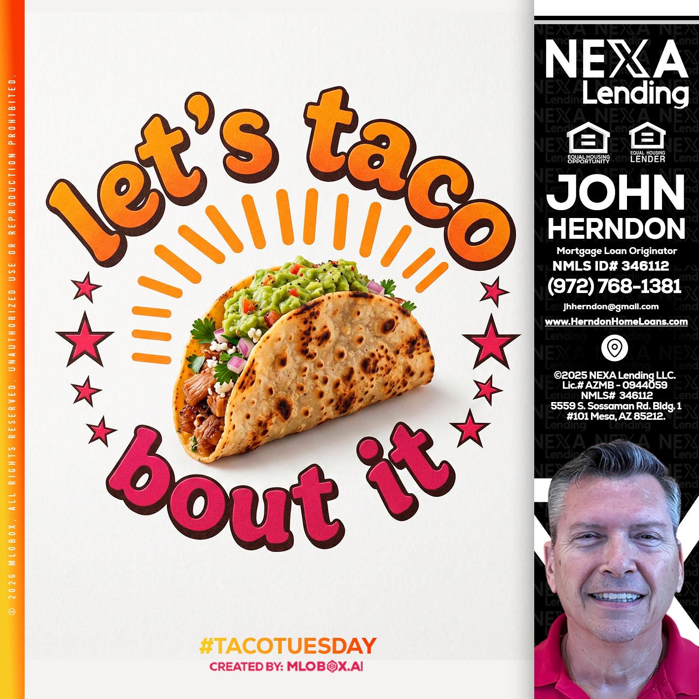 lets taco bout it - John Herndon MBA -Mortgage Loan Originator