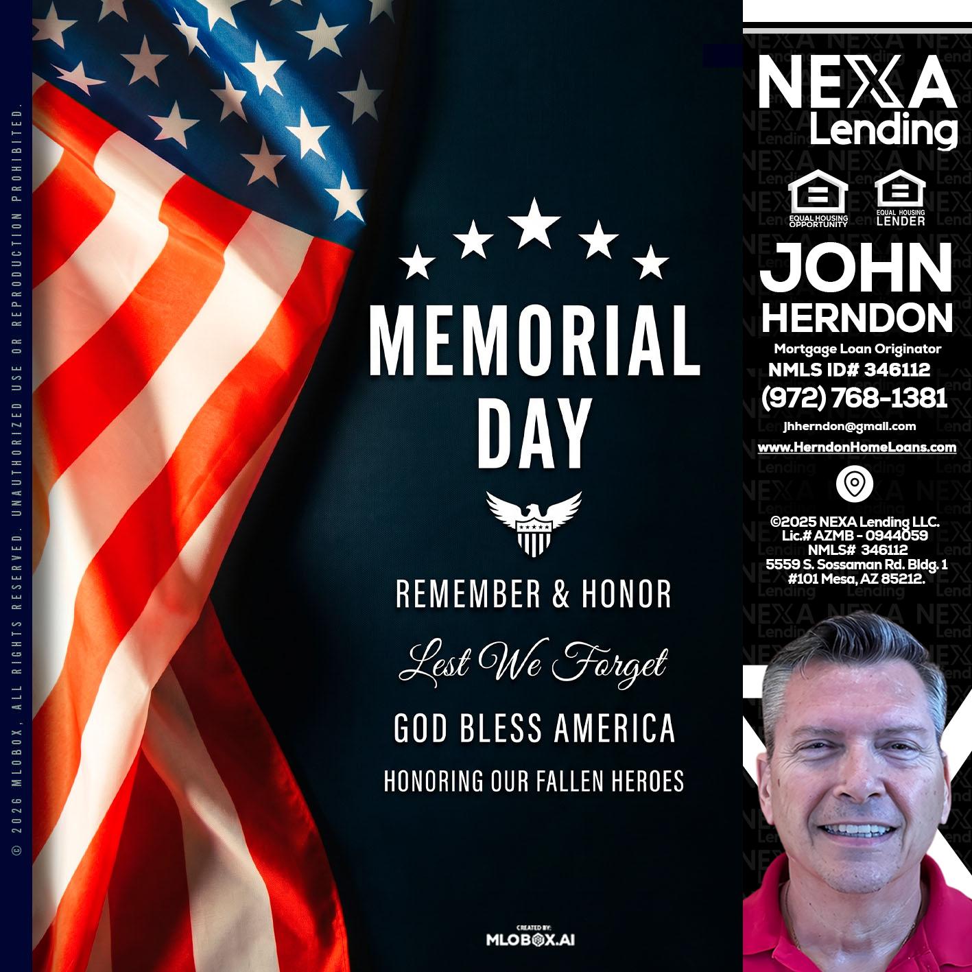 MEMORIAL DAY - John Herndon MBA -Mortgage Loan Originator