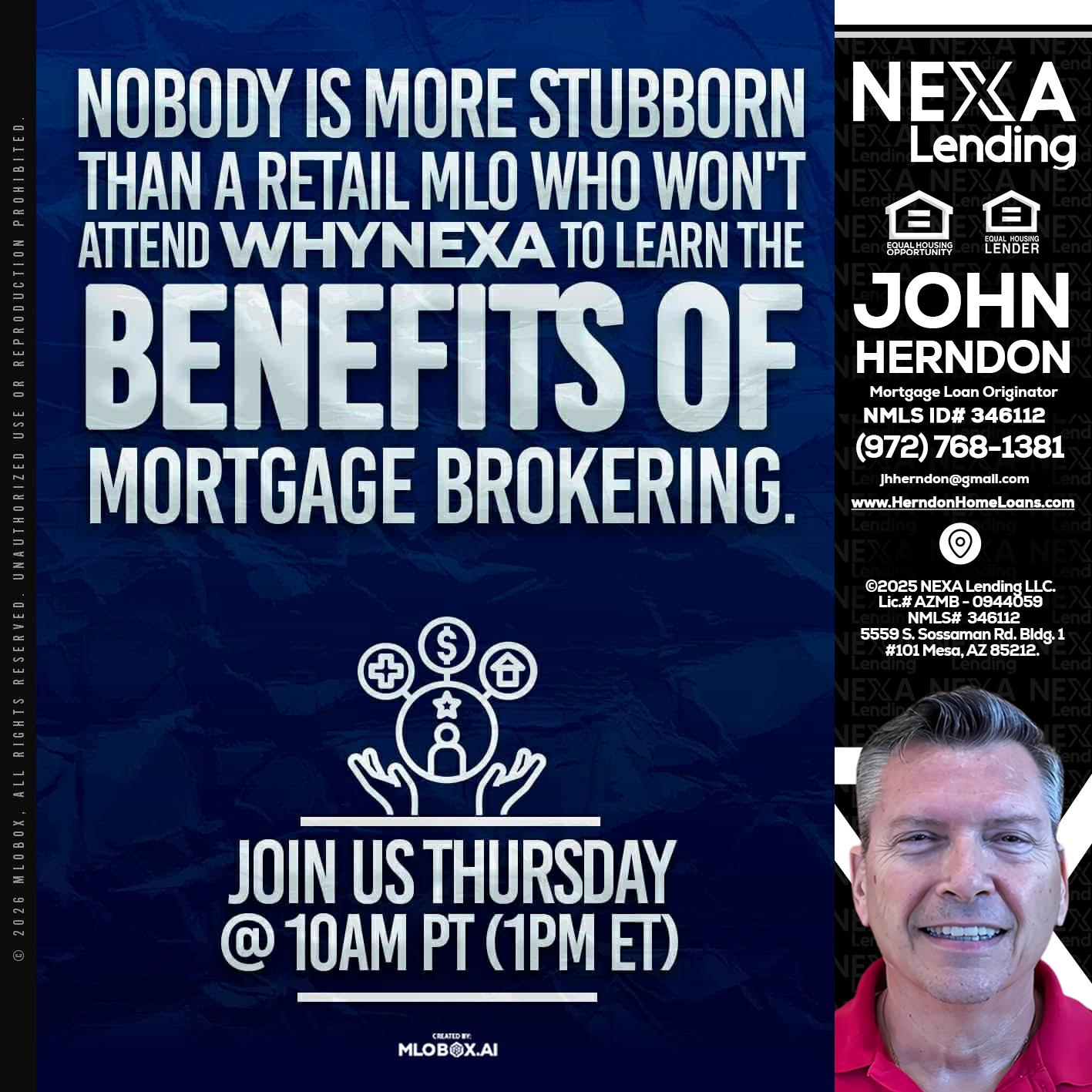 NOBODY IS MORE - John Herndon MBA -Mortgage Loan Originator