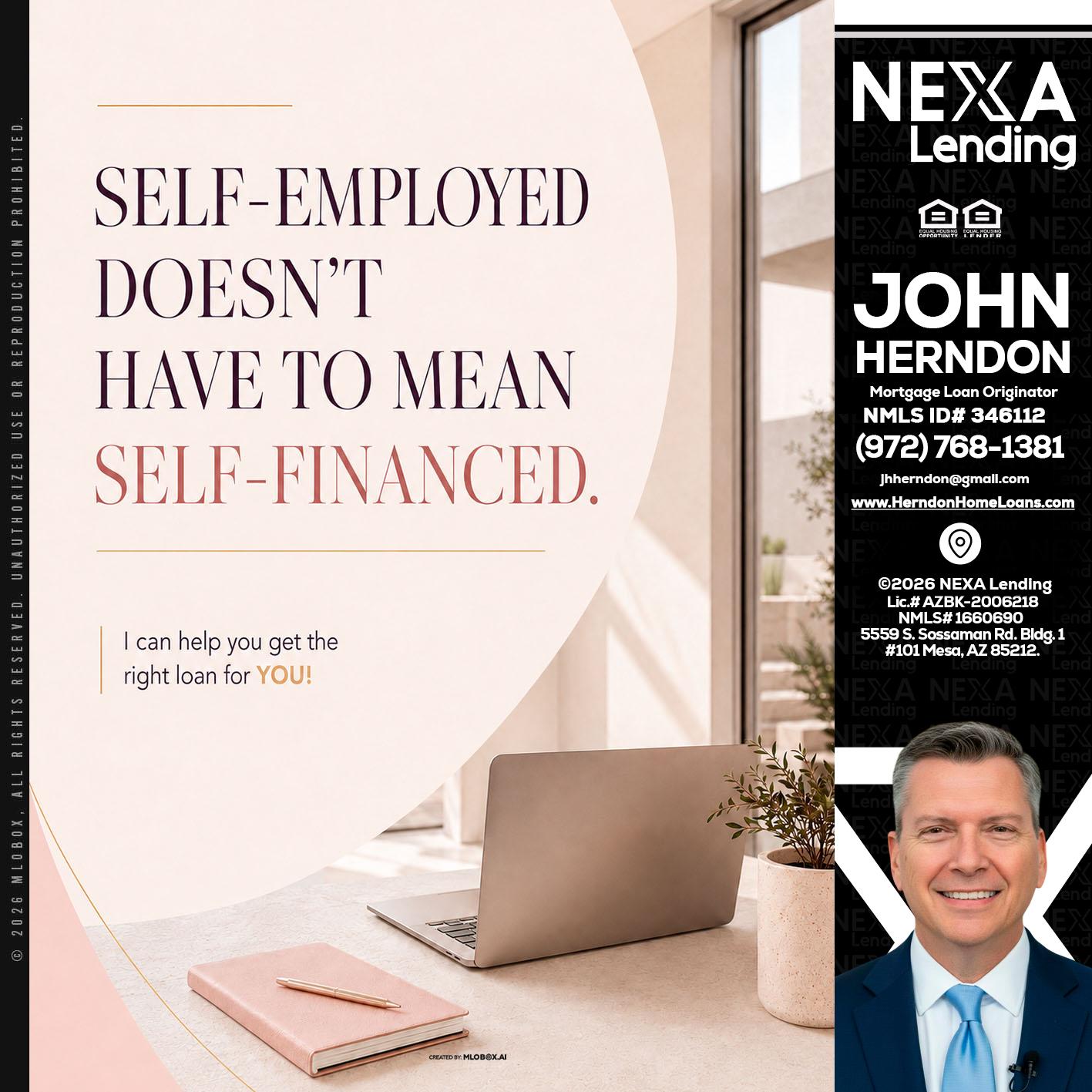 SELF EMPLOYED - John Herndon MBA -Mortgage Loan Originator
