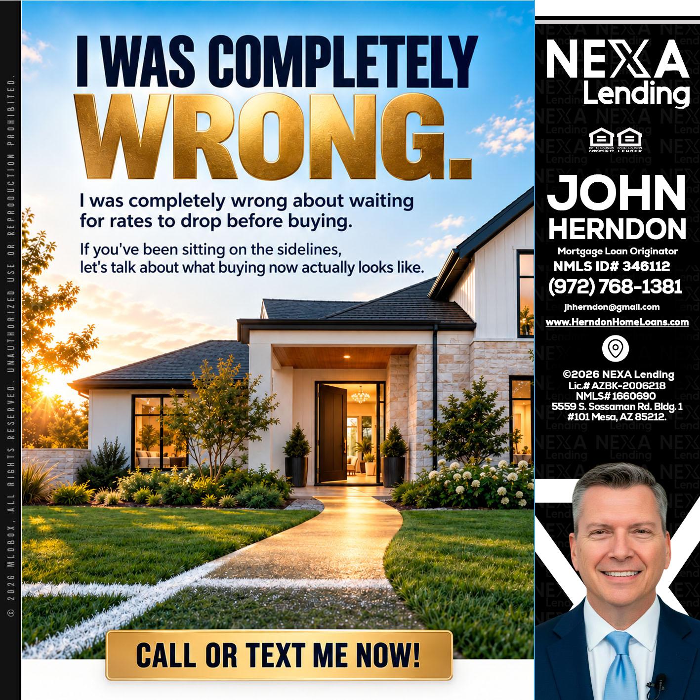 I WAS COMPLETELY WRONG - John Herndon MBA -Mortgage Loan Originator
