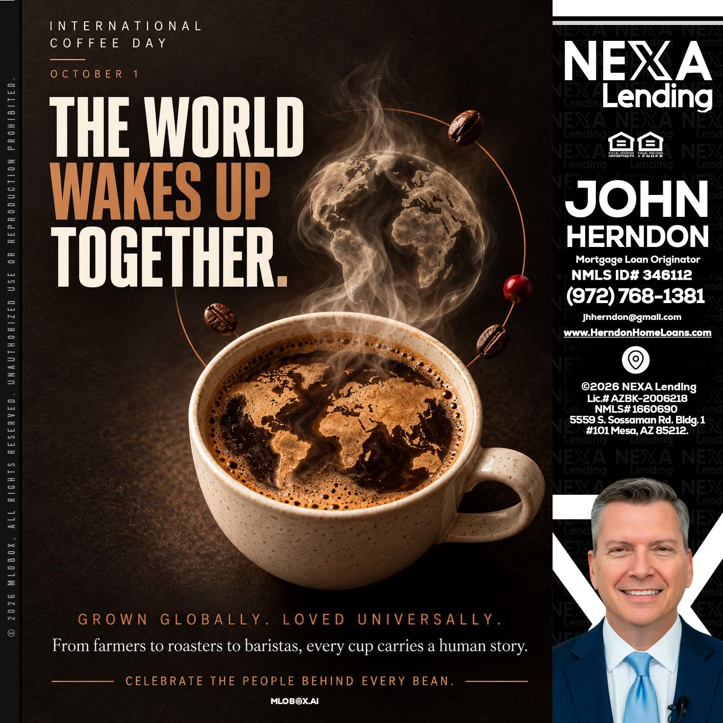 THE WORLD WAKES UP - John Herndon MBA -Mortgage Loan Originator
