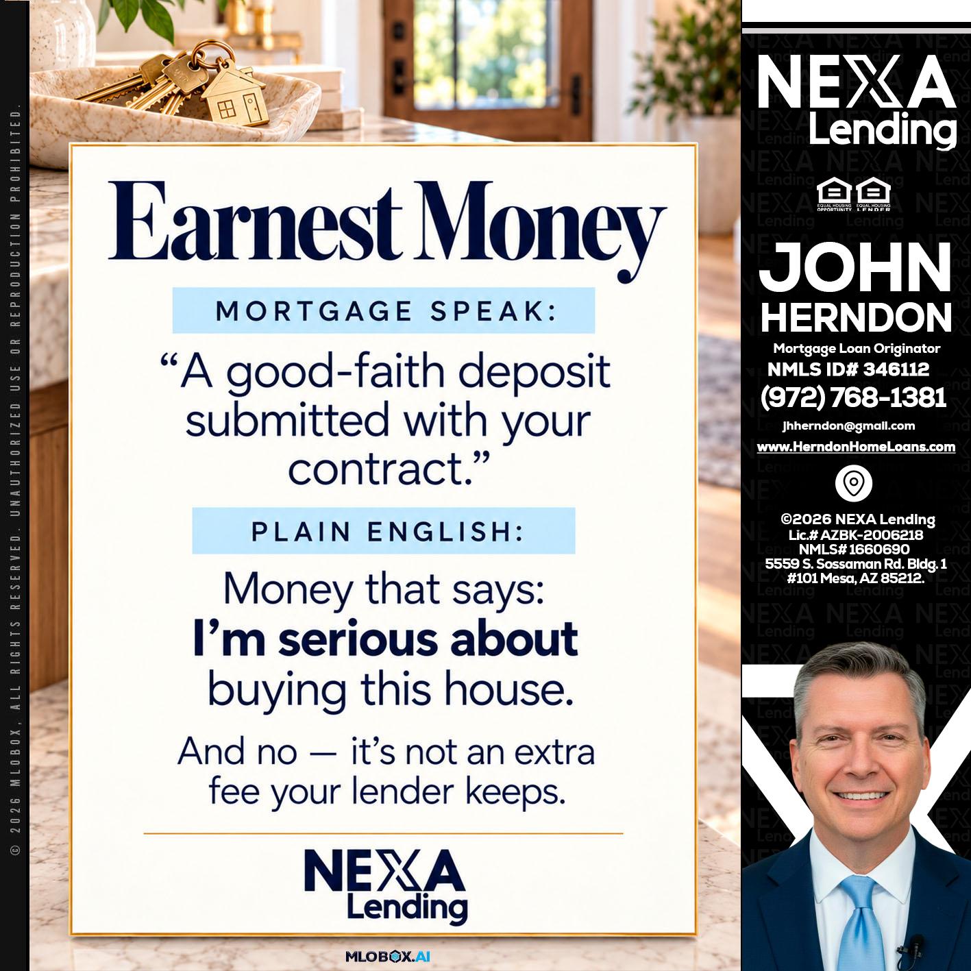 EARNEST MONEY - John Herndon MBA -Mortgage Loan Originator