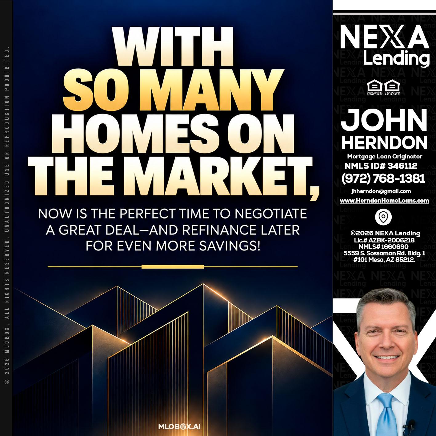 WITH SO MANY - John Herndon MBA -Mortgage Loan Originator